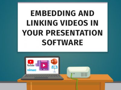 Embedding and linking videos in your presentation software