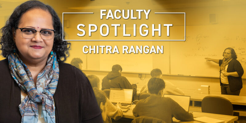 Faculty Spotlight: Chitra Rangan